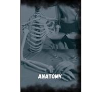 ANATOMY: Notebook, Human, Medicine, Body,: Med School, Anatomy, ArtAnatomy