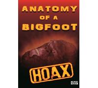 Anatomy of a Bigfoot Hoax