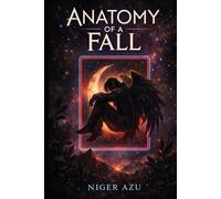 Anatomy of a Fall: When Heaven Learns to Bleed