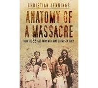Christian Jennings Anatomy of a Massacre (Tascabile) (PRESALE 31/07/2025)
