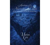 Anatomy of a Narrative Death: Suicide, Interpretation, and What We Owe the Dead