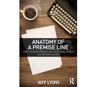 Jeff Lyons Anatomy of a Premise Line (Tascabile)