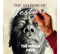 Anatomy of Gesture.: The Human Face