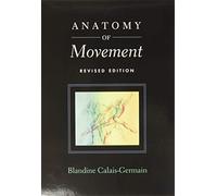 Anatomy of Movement by Blandine Calais-Germain