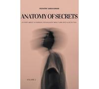 Anatomy Of Secrets: Volume 2