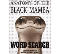 ANATOMY OF THE BLACK MAMBA WORD SEARCH: NEUROTOXIC SYSTEMS AND SERPENT BIOLOGICAL DESIGN