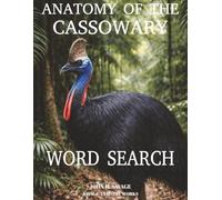 ANATOMY OF THE CASSOWARY WORD SEARCH: RAINFOREST BODY MECHANICS AND SURVIVAL DESIGN