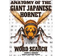 ANATOMY OF THE GIANT JAPANESE HORNET WORD SEARCH: Structure Function and Biological Design