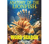 ANATOMY OF THE LIONFISH WORD SEARCH: VENOMOUS REEF MORPHOLOGY