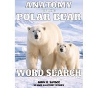 ANATOMY OF THE POLAR BEAR WORD SEARCH: A SCIENTIFIC WORD SEARCH JOURNEY THROUGH STRUCTURE FUNCTION AND SURVIVAL