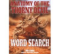ANATOMY OF THE THORNY DEVL WORD SEARCH: DESERT LIZARD MORPHOLOGY AND PHYSIOLOGICAL ADAPTATIONS