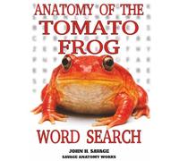 ANATOMY OF THE TOMATO FROG WORD SEARCH: AMPHIBIAN PHYSIOLOGY STRUCTURE AND FUNCTIONAL BIOLOGY PUZZLES