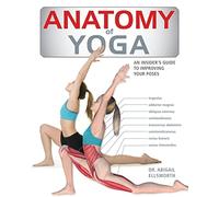 Abigail Ellsworth Anatomy of Yoga (Tascabile) Anatomy of