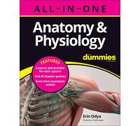 Anatomy & Physiology All-in-one for Dummies