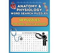 Anatomy & Physiology Word Search Puzzles: 48 Puzzles for Teens, Adults & Seniors