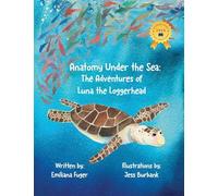 Anatomy Under the Sea: The Adventures of Luna the Loggerhead