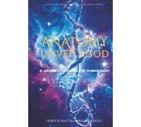 ANATOMY UNVEILS GOD: A JOURNEY THROUGH THE HUMAN BODY