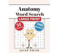 Anatomy Word Search: Explore Human Anatomy Through 50 Fun and Engaging Word Search Puzzles With 40 Words Each