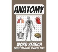 Anatomy Word Search Puzzle Book: Easy to Read Print about Anatomy, Human Body, Organs and More | 6x9 Inches, 110 pages | 50+ Puzzles