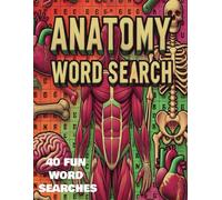 Anatomy Word Search Puzzle Book: Word Searches With Easy To Read Print About Anatomy, Bones, Organs And More : 40 Puzzles : 480 Words ... Gifts For Vacations, Holidays And Free Time