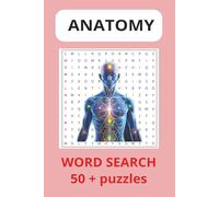 Anatomy word search puzzles 495 words: 55 engaging anatomy puzzles featuring 495 unique words, 9 words per puzzle, designed for all ages and skill levels.