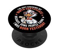 Anatra sto solo controllando il mio certificato di nascita nato ieri PopSockets PopGrip Adesivo