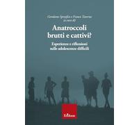Anatroccoli brutti e cattivi? Esperienze e riflessioni sulle adolescenze difficili