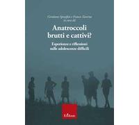 Anatroccoli brutti e cattivi? Esperienze e riflessioni sulle adolescenze difficili