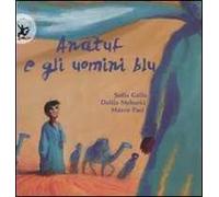 Anatuf e gli uomini blu. Ediz. illustrata