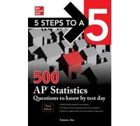 Anaxos, Inc. 5 Steps to a 5: 500 AP Statistics Questions to Know by (Tascabile)