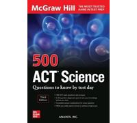Anaxos Inc. 500 ACT Science Questions to Know by Test Day, Third Edi (Tascabile)