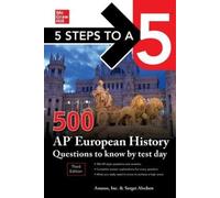 Anaxos Inc. Ser 5 Steps to a 5: 500 AP European History Questions to (Tascabile)