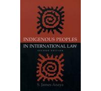 Anaya Indigenous Peoples in International Law (Tascabile)