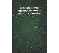 Anbazhagan K Beginning 8051 Microcontroller projects Handson (Tascabile)