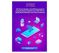 Anbazhagan K IOT Based Simple and efficient projects using Arduino, (Tascabile)