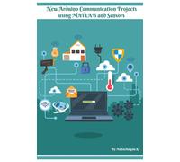 Anbazhagan K New Arduino Communication Projects using MATLAB and Sen (Tascabile)