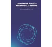 Anbazhagan K Sound System Projects in Circuit with HandsOn (Tascabile)