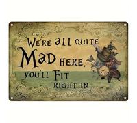 Anceky Vintage Were All Quite Mad Here - Cartello in alluminio e metallo, poster in latta, decorazione da parete, n, 5,5x8