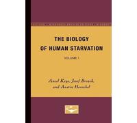 Ancel Keys Austin Henschel Josef Broz The Biology of Human Starvati (Tascabile)