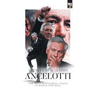 Ancelotti, Secrets of a Leader