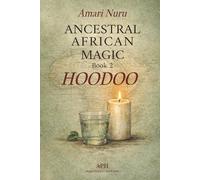 Ancestral African Magic: Book 2 Hoodoo