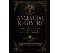 Ancestral Registry: A premium archive to document lineages past or present.