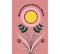 Ancestral Roots, Future Blooms - Notebook