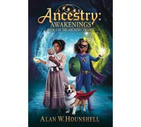 ANCESTRY: AWAKENINGS: Ancestry Trilogy - Book 1 of 3