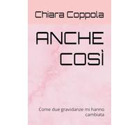 ANCHE COSÌ: Come due gravidanze mi hanno cambiata