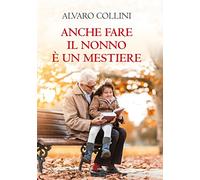 Anche fare il nonno è un mestiere