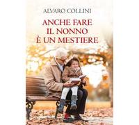 Anche fare il nonno è un mestiere