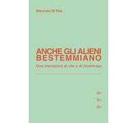 ANCHE GLI ALIENI BESTEMMIANO