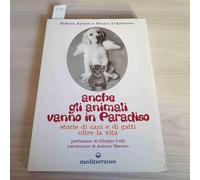 Anche gli animali vanno in paradiso. Storie di cani e gatti oltre la vita