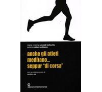 Anche gli atleti meditano... seppur «di corsa»
